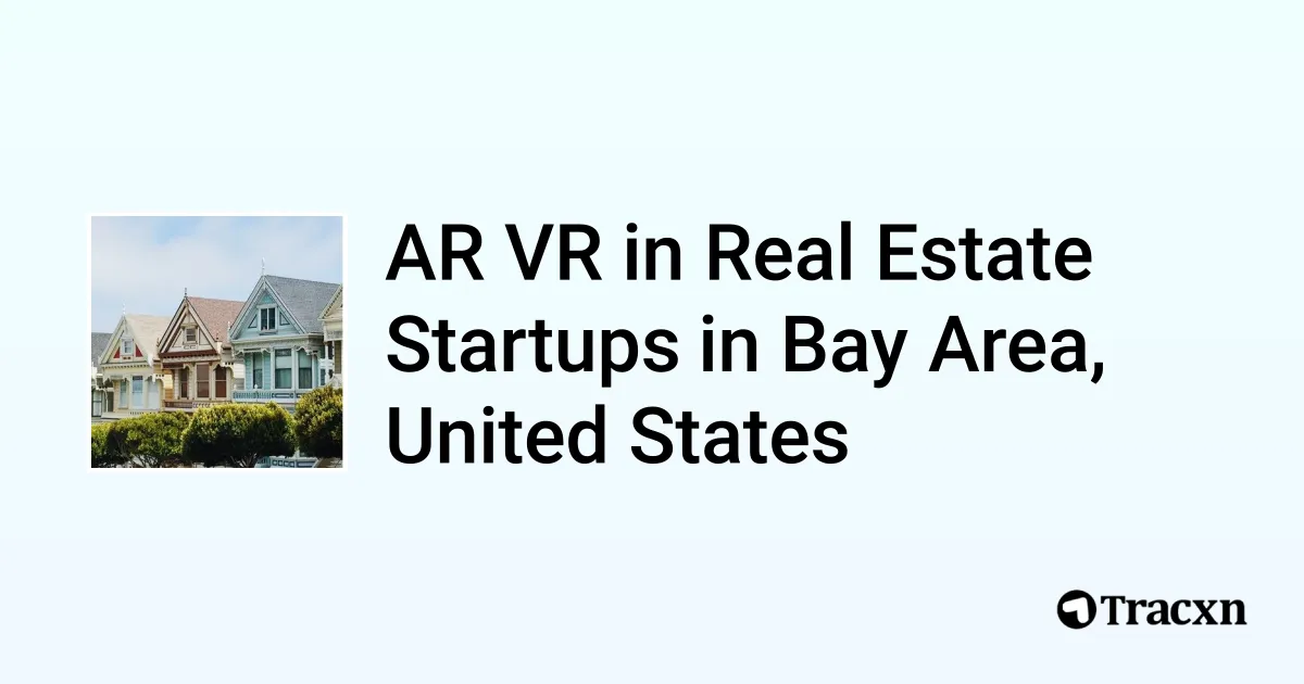 Top 10 startups in AR VR in Real Estate in Bay Area, United States Tracxn
