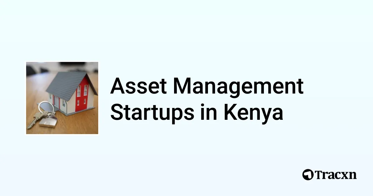 Top 10 startups in Asset Management in Kenya Tracxn