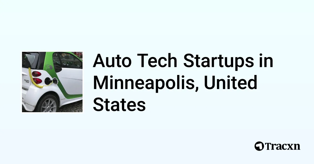 Top 10 startups in Auto Tech in Minneapolis, United States Tracxn