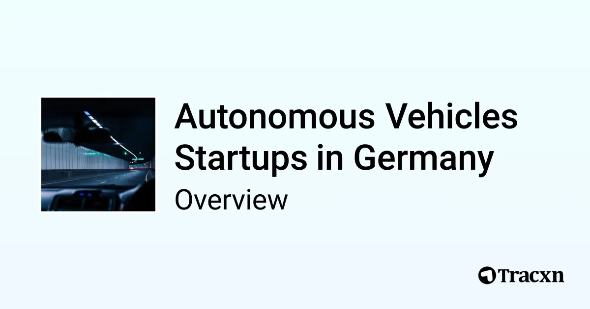 List of 119 Autonomous Vehicles Startups in Germany & Market Trends (Aug 2026)