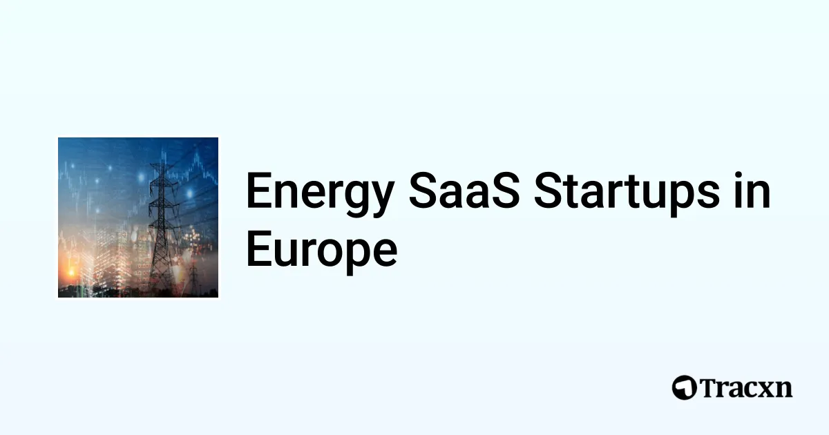 Top startups in Energy SaaS in Europe (Jan, 2026) - Tracxn