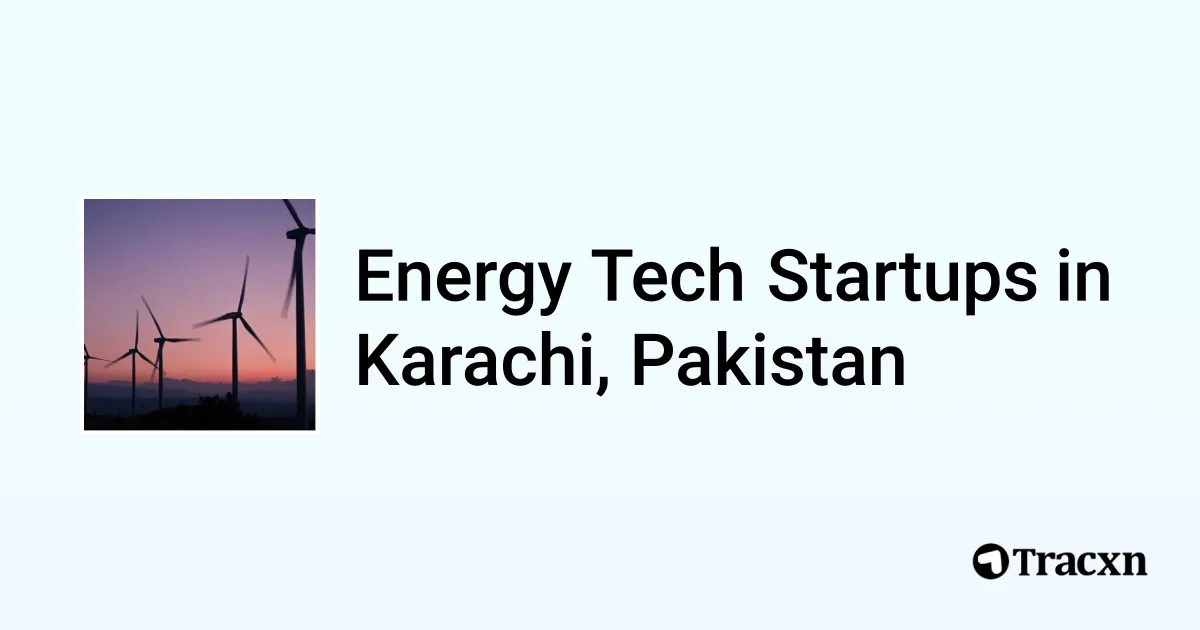 Top startups in Energy Tech in Karachi, Pakistan (Jan, 2026) - Tracxn