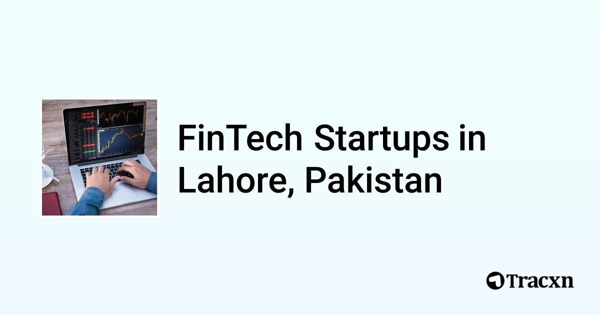 Top startups in FinTech in Lahore, Pakistan (Sep, 2025) - Tracxn
