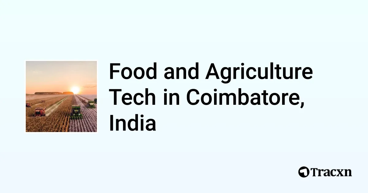 Top 10 startups in Food and Agriculture Tech in Coimbatore, India Tracxn