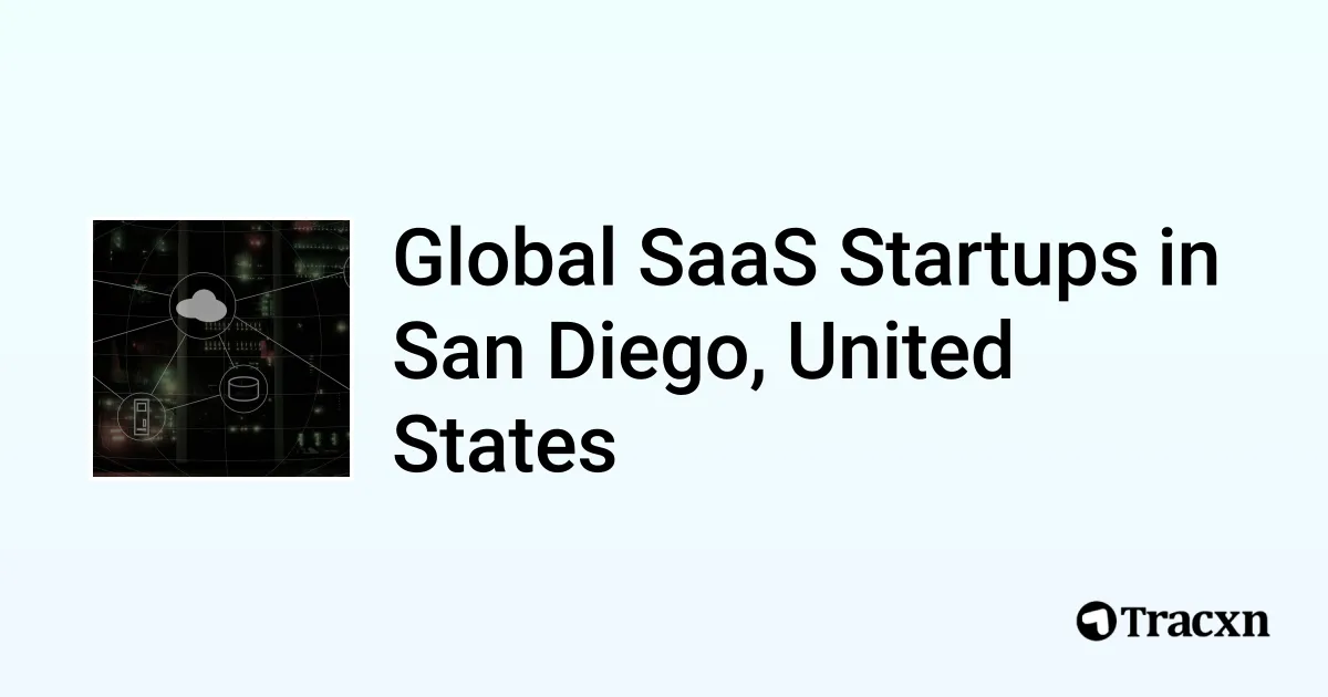 Top 10 startups in Global SaaS in San Diego, United States Tracxn