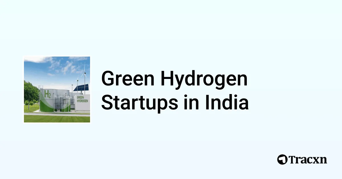 Top startups in Green Hydrogen in India (Jan, 2026) - Tracxn