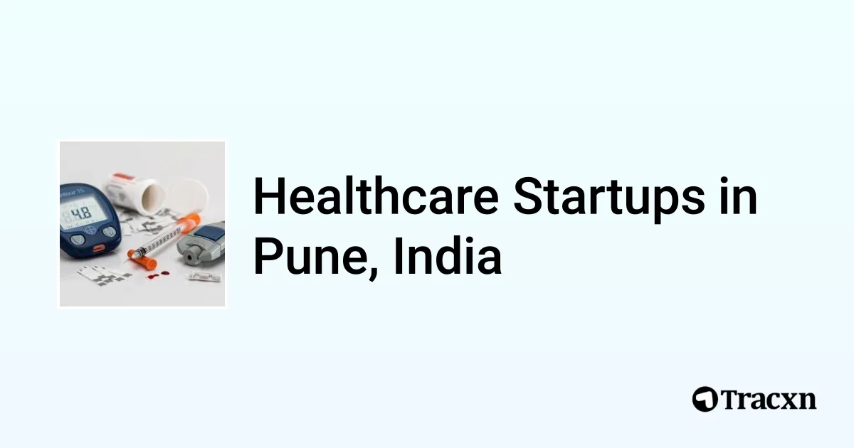 Top startups in Healthcare in Pune, India (Jan, 2026) - Tracxn