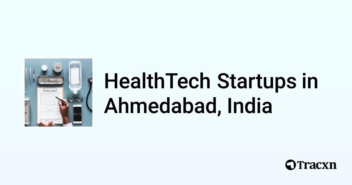 Top startups in HealthTech in Ahmedabad, India (Jan, 2026) - Tracxn