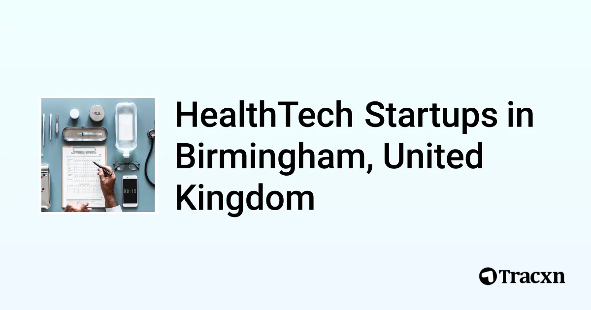 Top startups in HealthTech in Birmingham, United Kingdom (Jan, 2026 ...