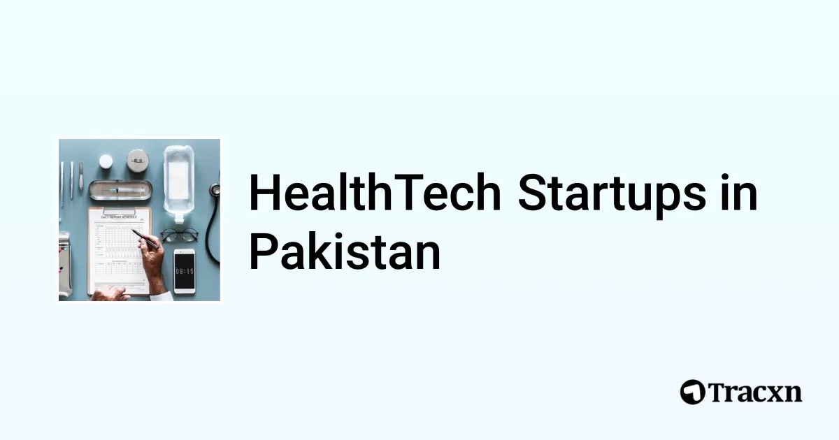 Top startups in HealthTech in Pakistan (Sep, 2025) - Tracxn