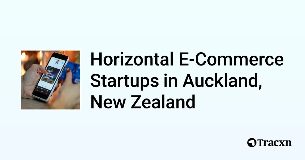 Top startups in Horizontal E-Commerce in Auckland, New Zealand (Jul ...
