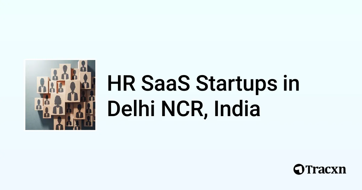 Top startups in HR SaaS in Delhi NCR, India (Jan, 2026) - Tracxn