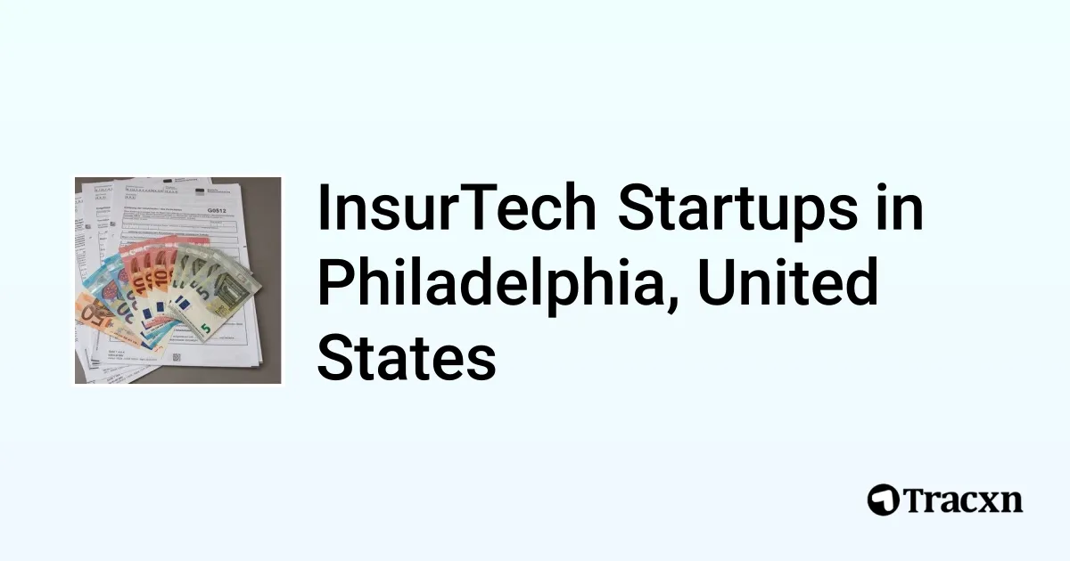Top 10 startups in InsurTech in Philadelphia, United States Tracxn