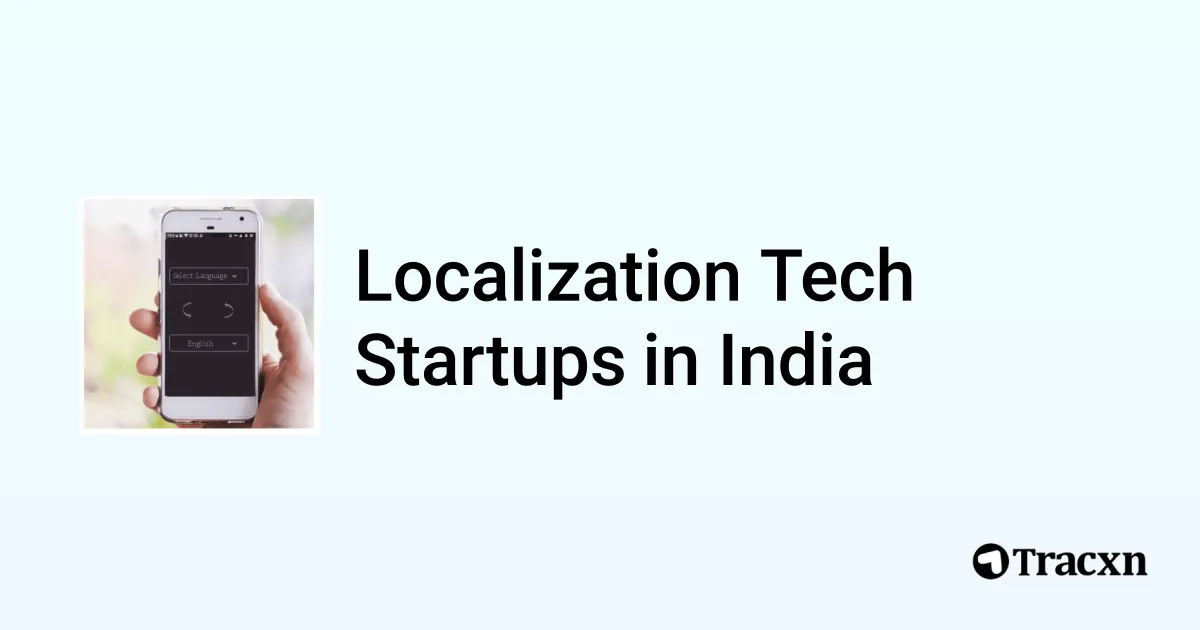 Top startups in Localization Tech in India (Dec, 2025) - Tracxn