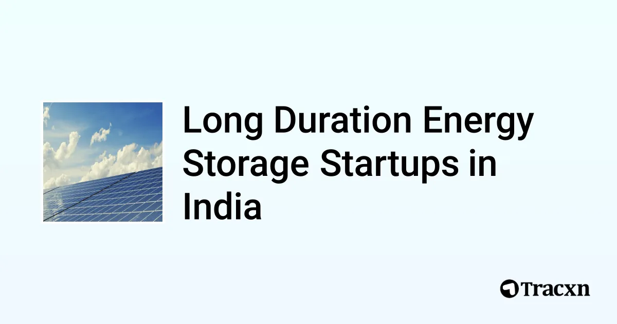 Top startups in Long Duration Energy Storage in India (Oct, 2025) - Tracxn