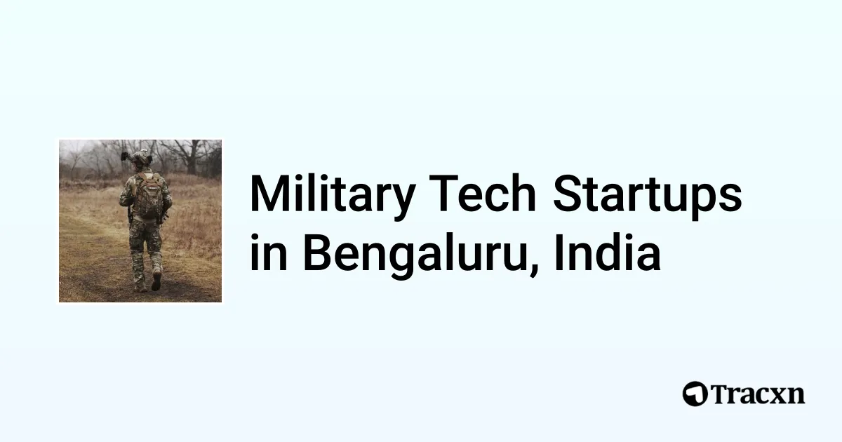 Top startups in Military Tech in Bengaluru, India (Jan, 2026) - Tracxn