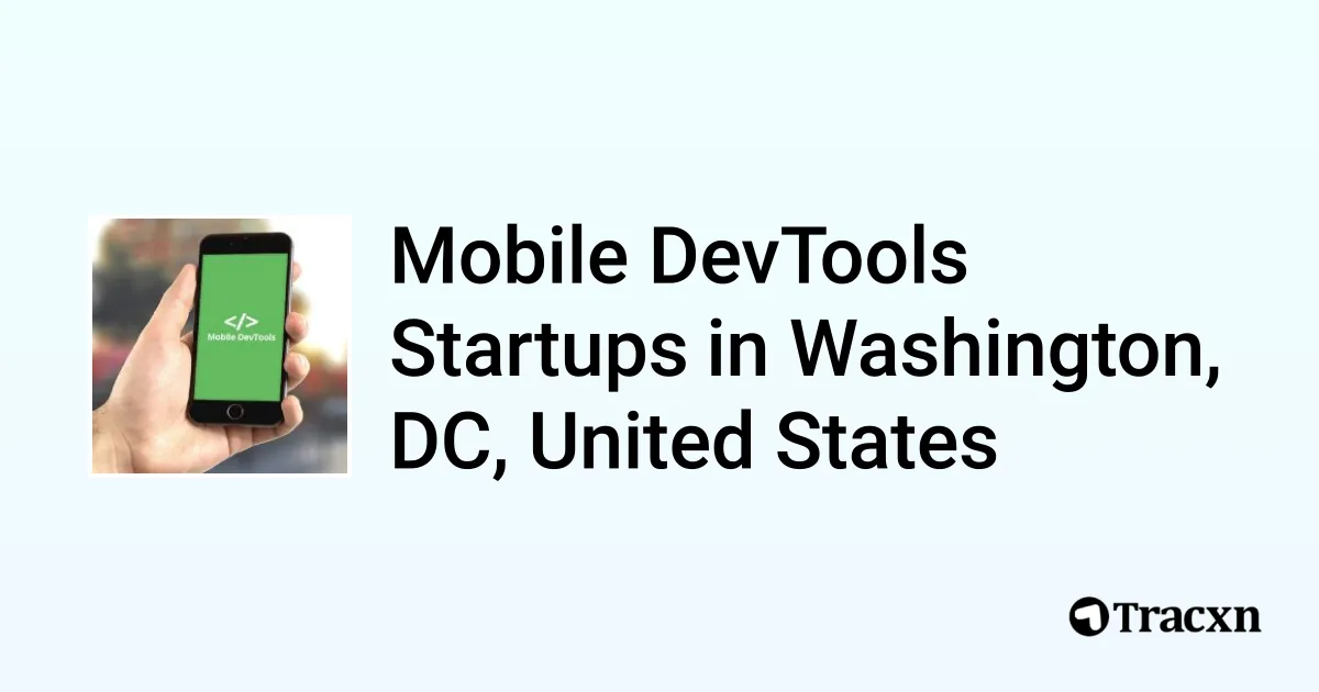 Top 10 startups in Mobile DevTools in Washington, DC, United States