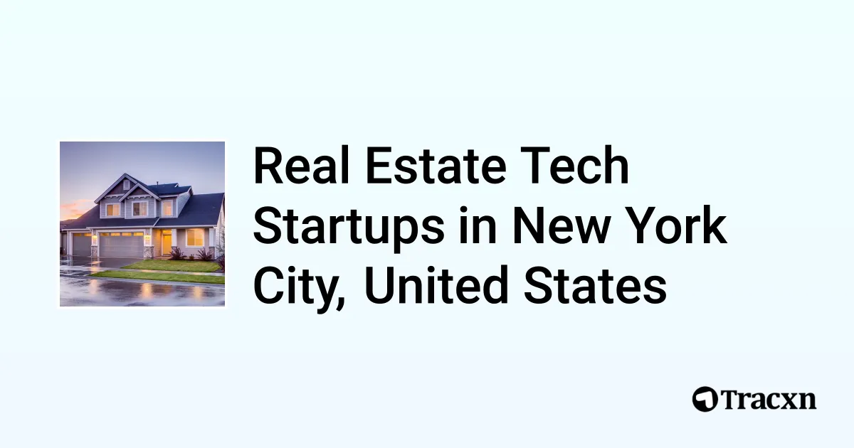 Top 10 startups in Real Estate Tech in New York City, United States