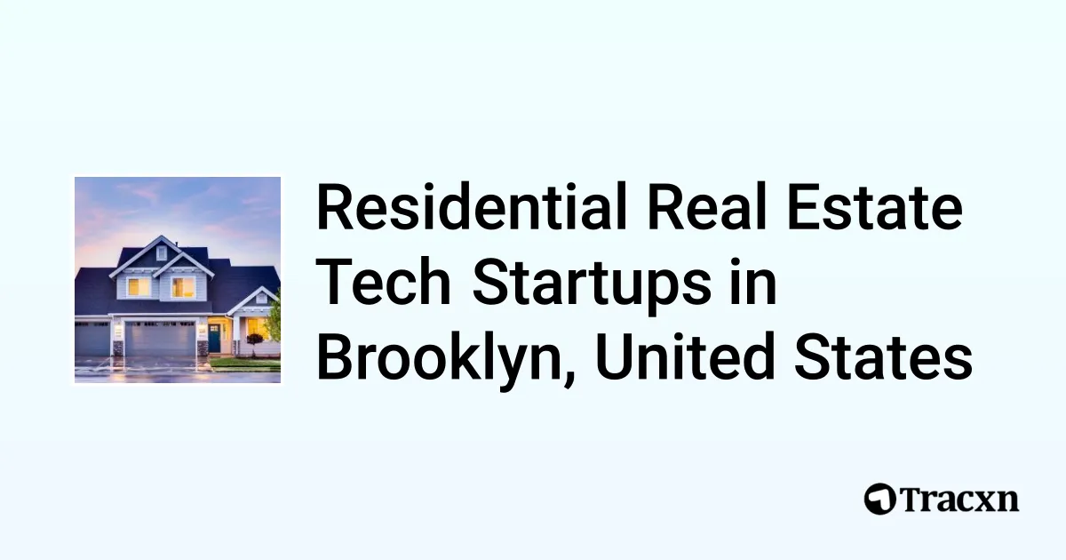 Top 10 startups in Residential Real Estate Tech in Brooklyn, United