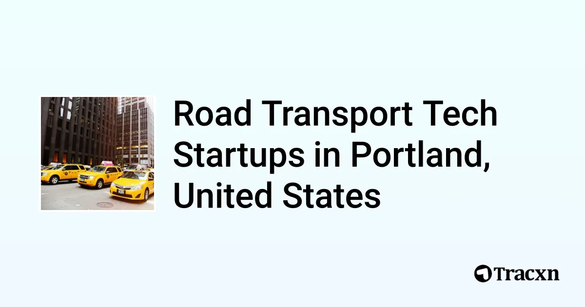 Top 10 startups in Road Transport Tech in Portland, United States - Tracxn