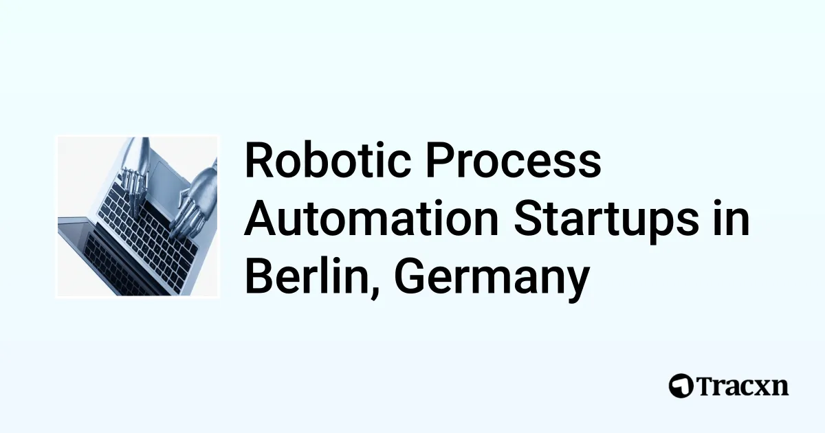 Top startups in Robotic Process Automation in Berlin, Germany (Jan ...