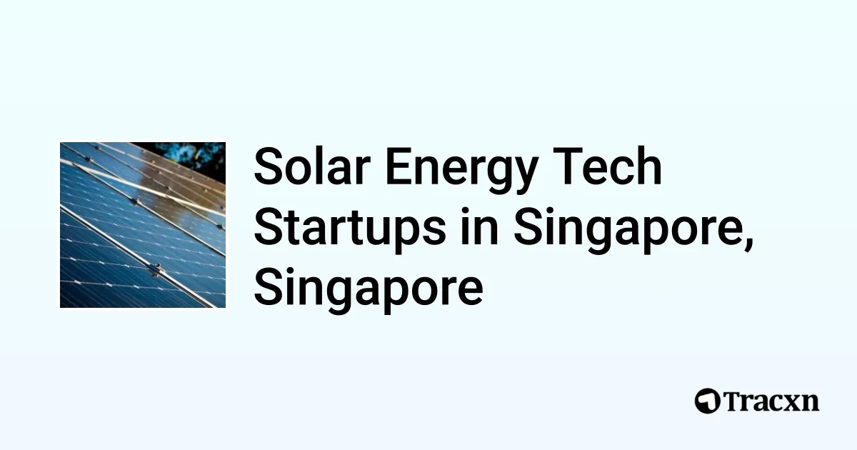 Top startups in Solar Energy Tech in Singapore, Singapore (Oct, 2025 ...