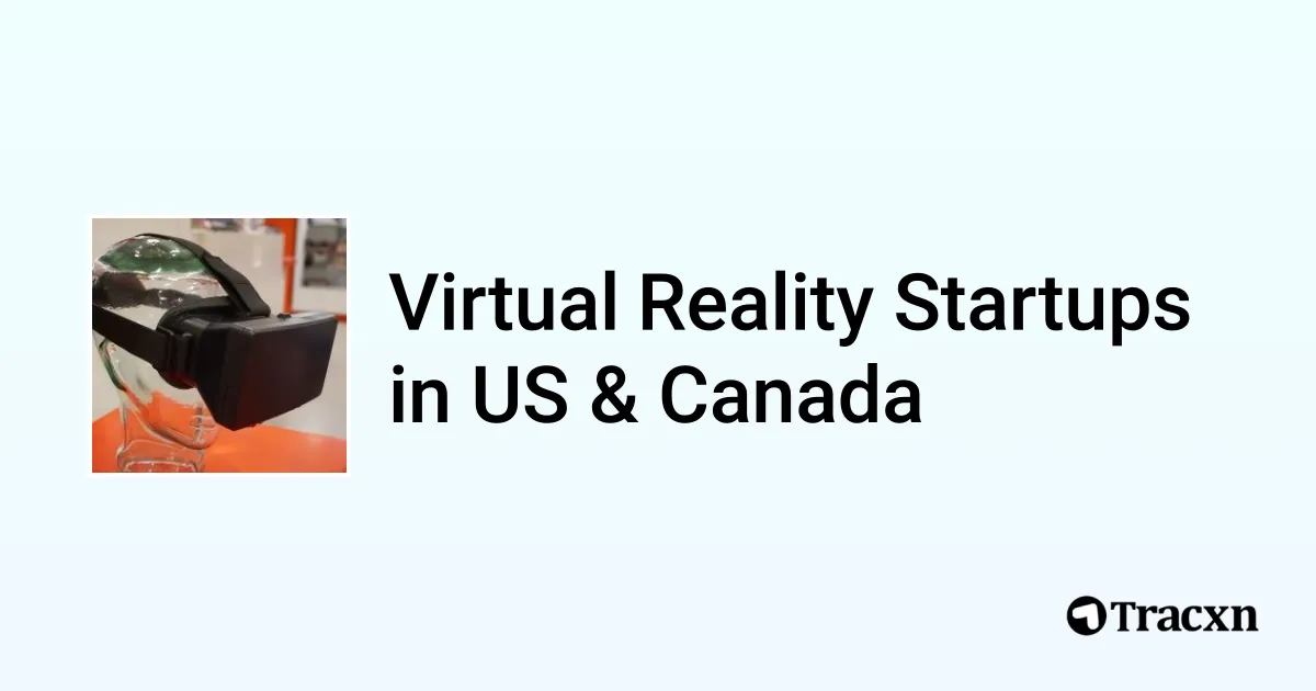Top startups in Virtual Reality in US & Canada (Jan, 2026) - Tracxn