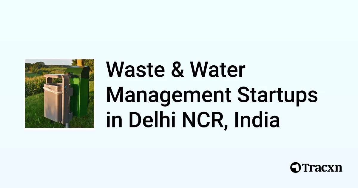 Top startups in Waste & Water Management in Delhi NCR, India (Oct, 2025 ...