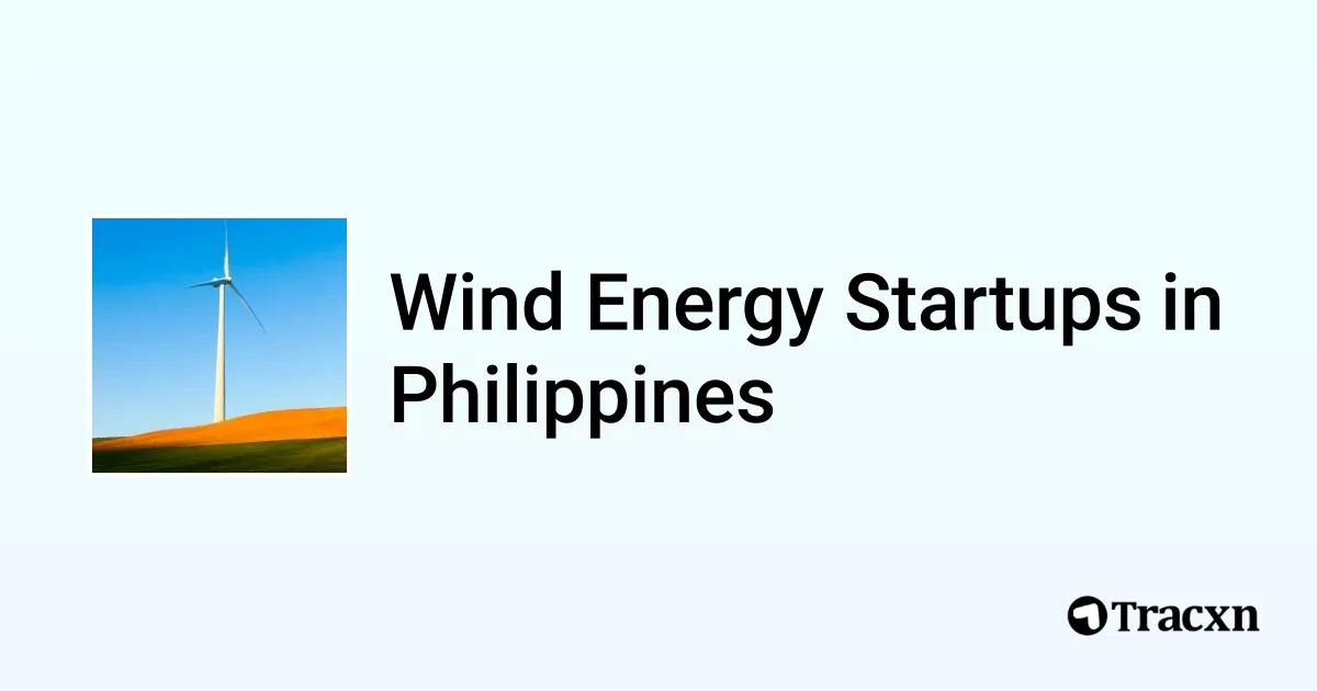 Top startups in Wind Energy in Philippines (Jul, 2025) - Tracxn