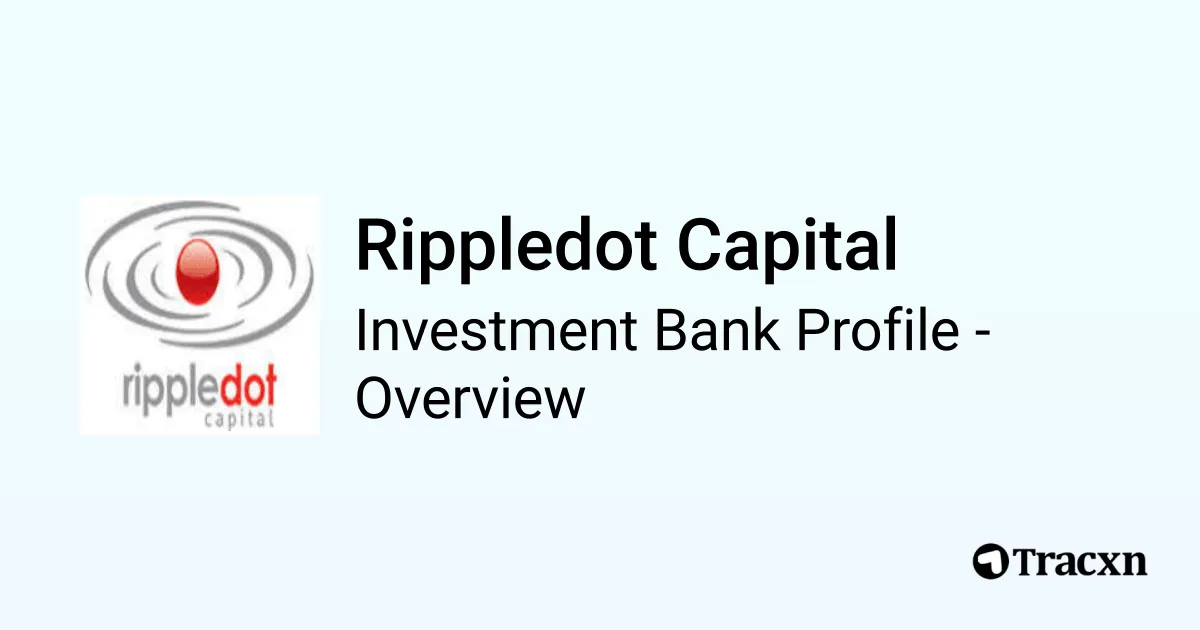 Rippledot Capital - 2026 Investment Bank Profile, Deals and M&A - Tracxn