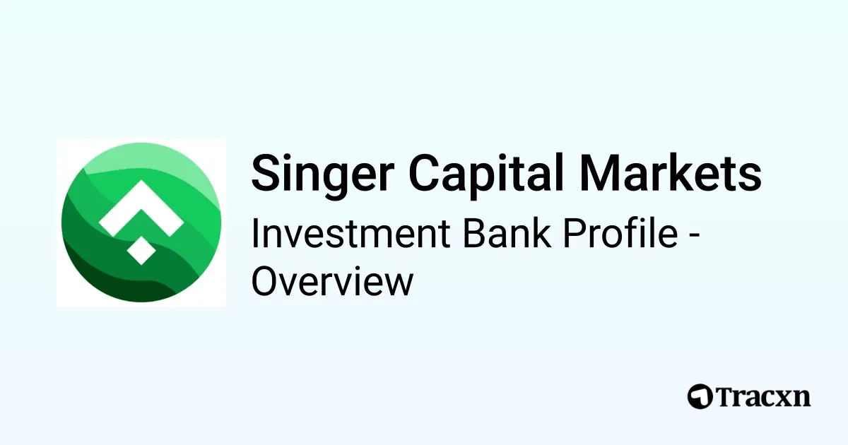 Singer Capital Markets - 2026 Investment Bank Profile, Deals and M&A ...