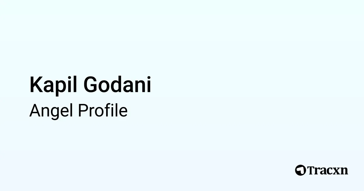 Kapil Godani - 2025 Portfolio - Tracxn