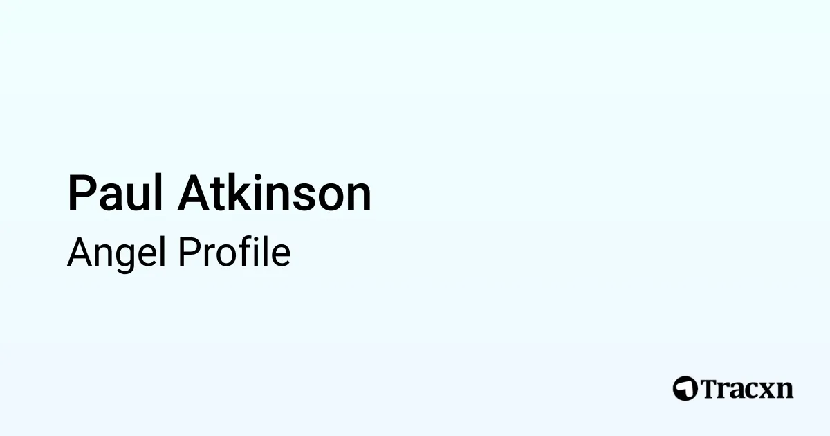 Paul Atkinson Sql Server Paul Atkinson - 2025 Portfolio & Founded Companies - Tracxn