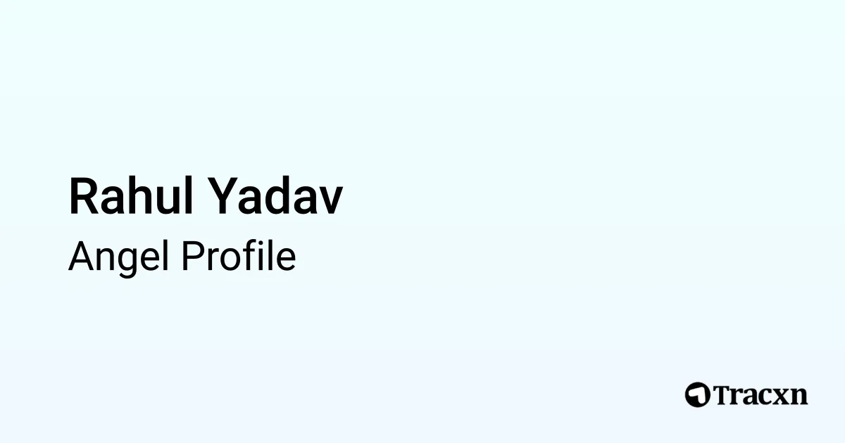 Rahul Yadav - 2026 Portfolio - Tracxn