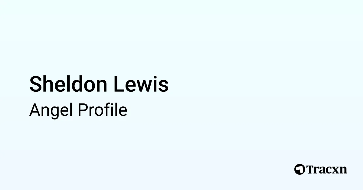 Sheldon R. Lewis Md Sheldon Lewis - 2025 Portfolio & Founded Companies - Tracxn