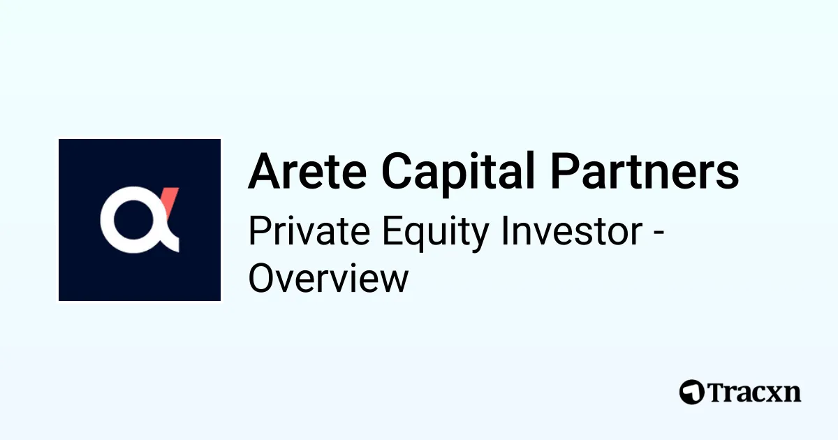 Arete Capital Partners - 2026 Investor Profile, Portfolio, Team & Exits ...