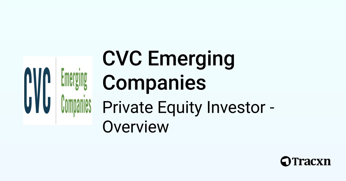 CVC Emerging Companies - 2026 Investor Profile, Portfolio & Team - Tracxn