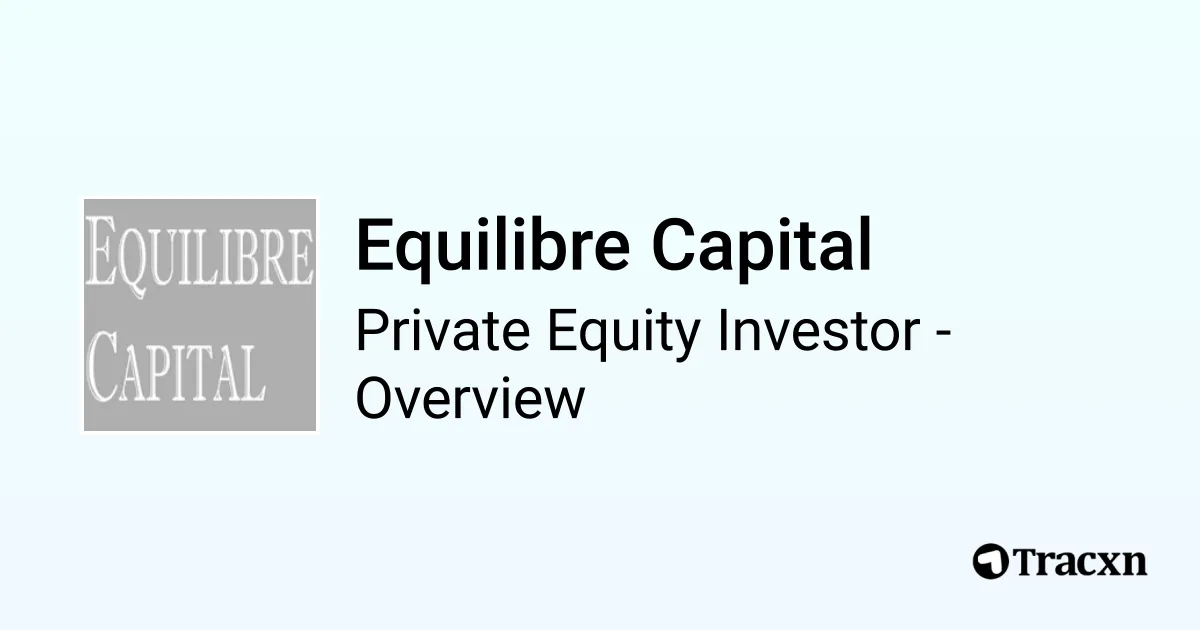 Equilibre Capital - 2026 Investor Profile & Team - Tracxn