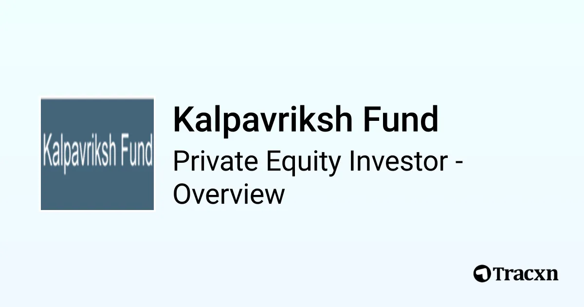 Kalpavriksh Fund - 2026 Investor Profile, Portfolio & Team - Tracxn