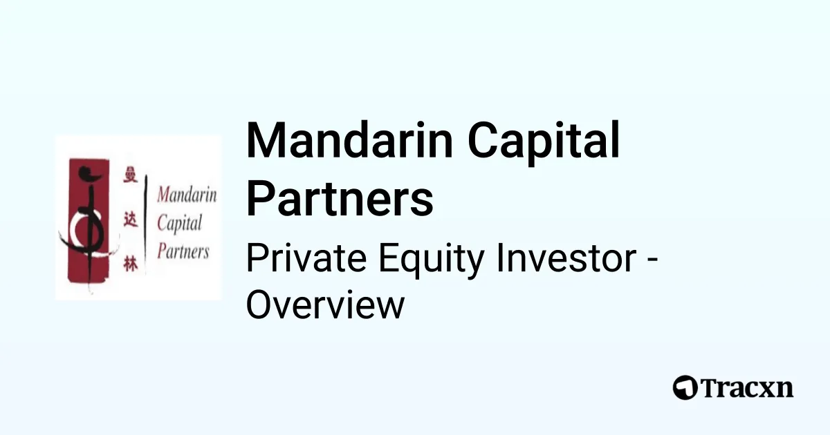 Mandarin Capital Partners - 2026 Investor Profile, Portfolio, Team ...