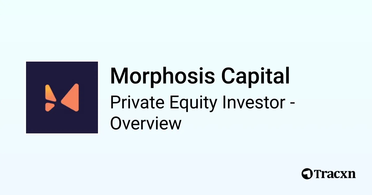 Morphosis Capital - 2026 Investor Profile, Portfolio, Team & Exits - Tracxn