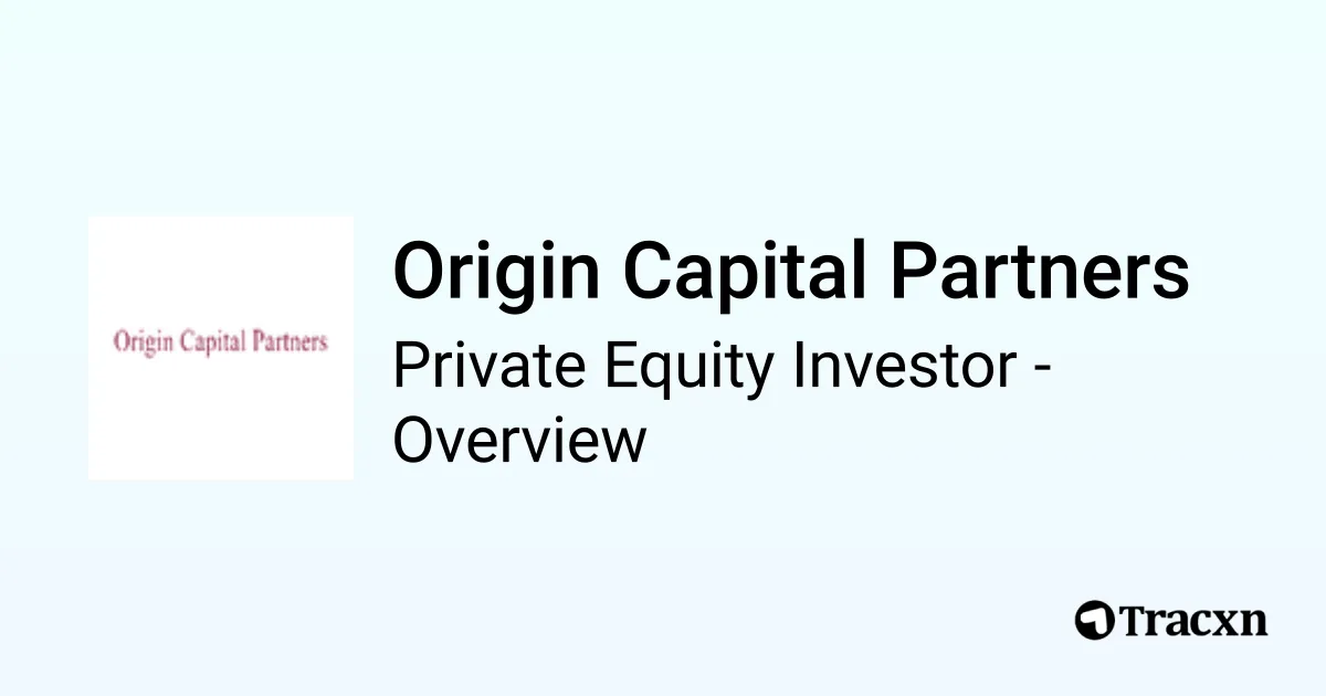 Origin Capital Partners - 2026 Investor Profile & Team - Tracxn