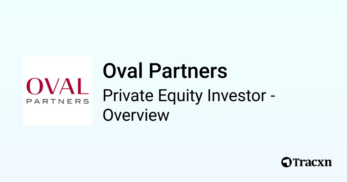 Oval Partners - 2026 Investor Profile, Portfolio, Team & Exits - Tracxn