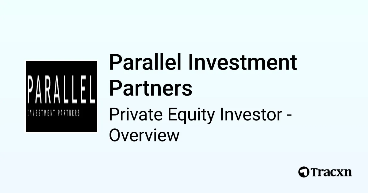 Parallel Investment Partners - 2026 Investor Profile, Portfolio, Team ...