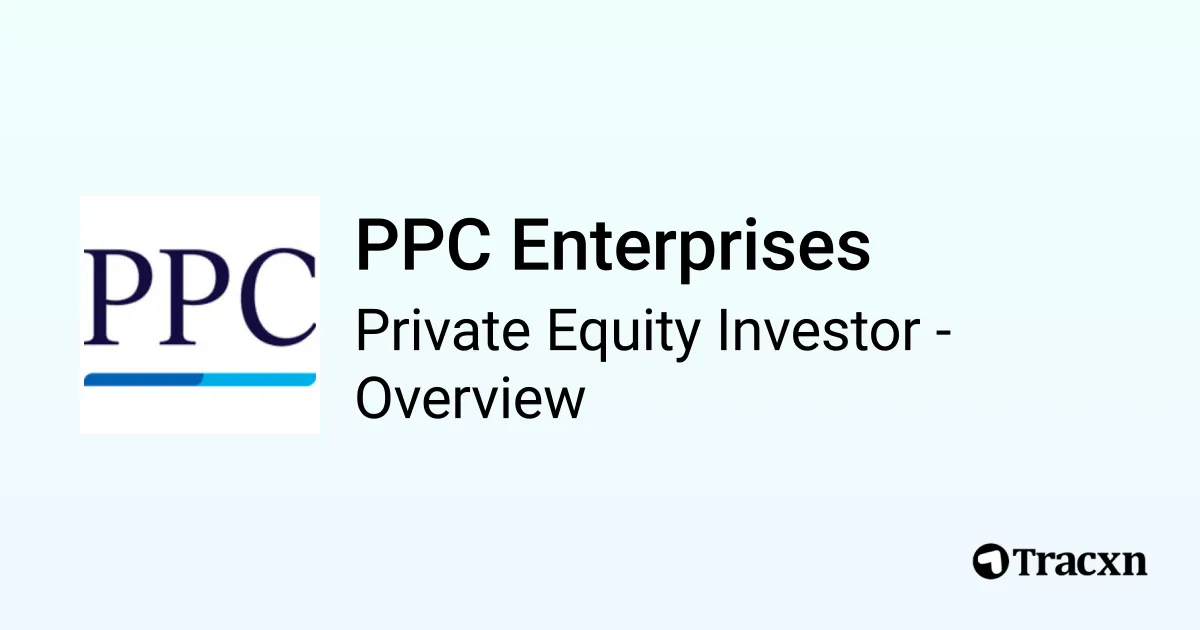 PPC Enterprises - 2026 Investor Profile, Portfolio, Team & Exits - Tracxn