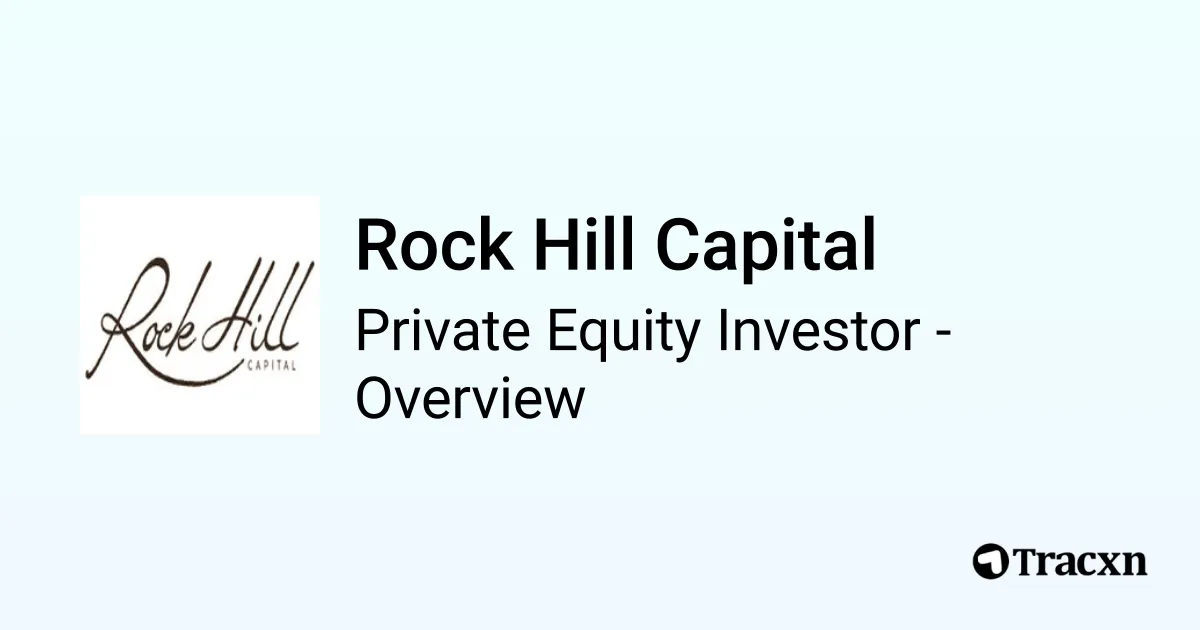 Rock Hill Capital - 2026 Investor Profile, Portfolio, Team & Exits - Tracxn