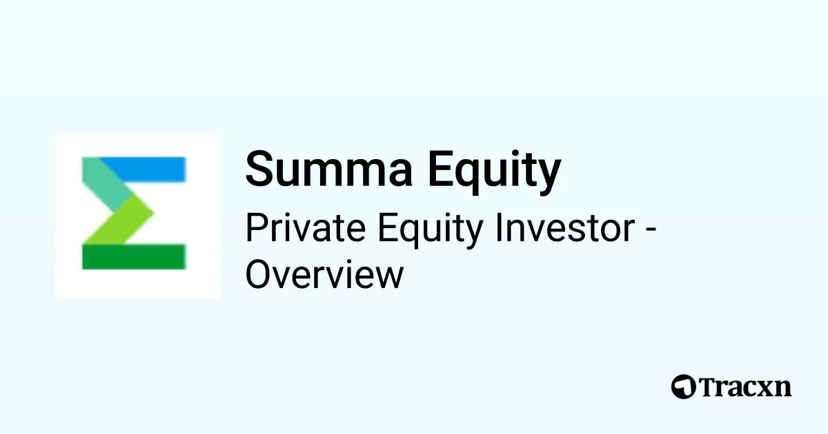 Summa Equity - 2026 Investor Profile, Portfolio, Team & Exits - Tracxn