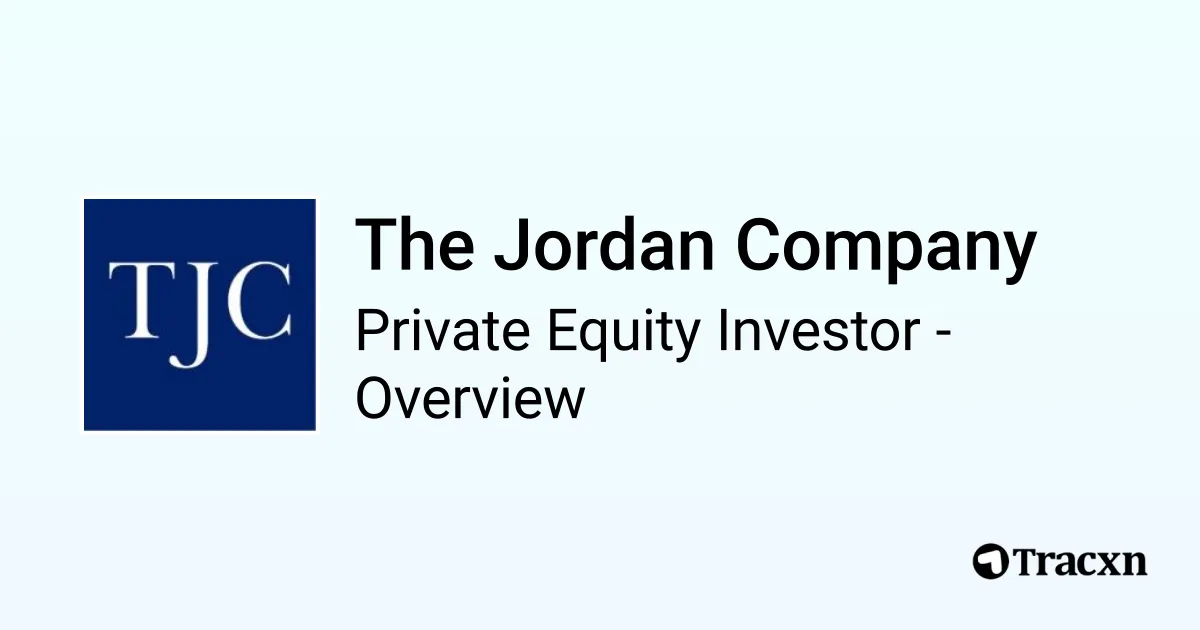 The Jordan Company Investor Profile, Portfolio & Team Tracxn