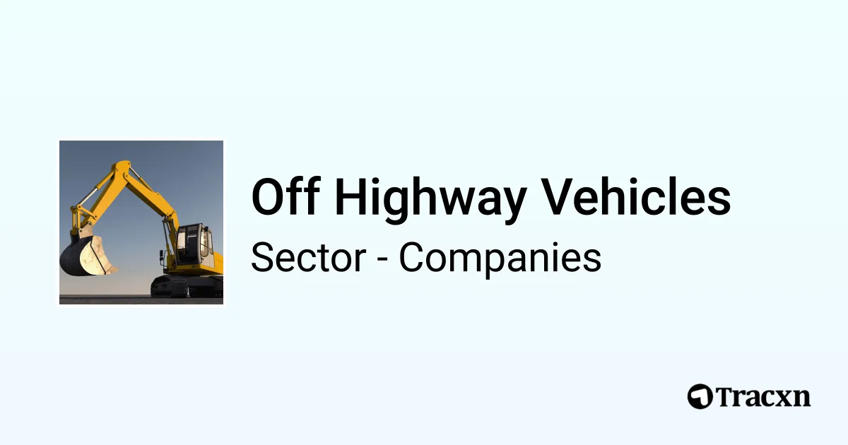 Top 10 companies and startups in Off Highway Vehicles in the world in