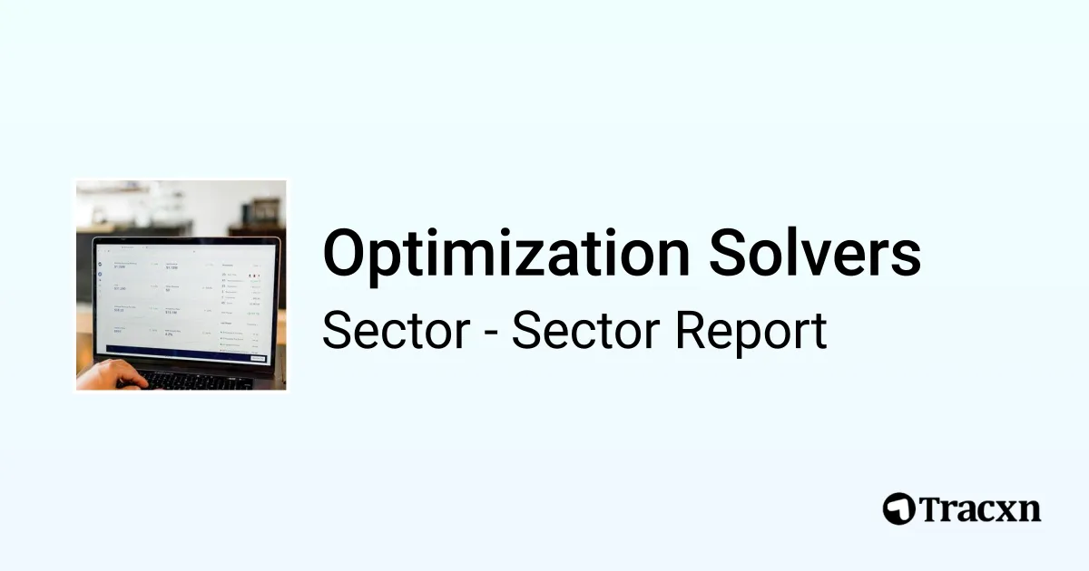 Optimization Solvers Sector Report - Market & Investment Trends in May ...